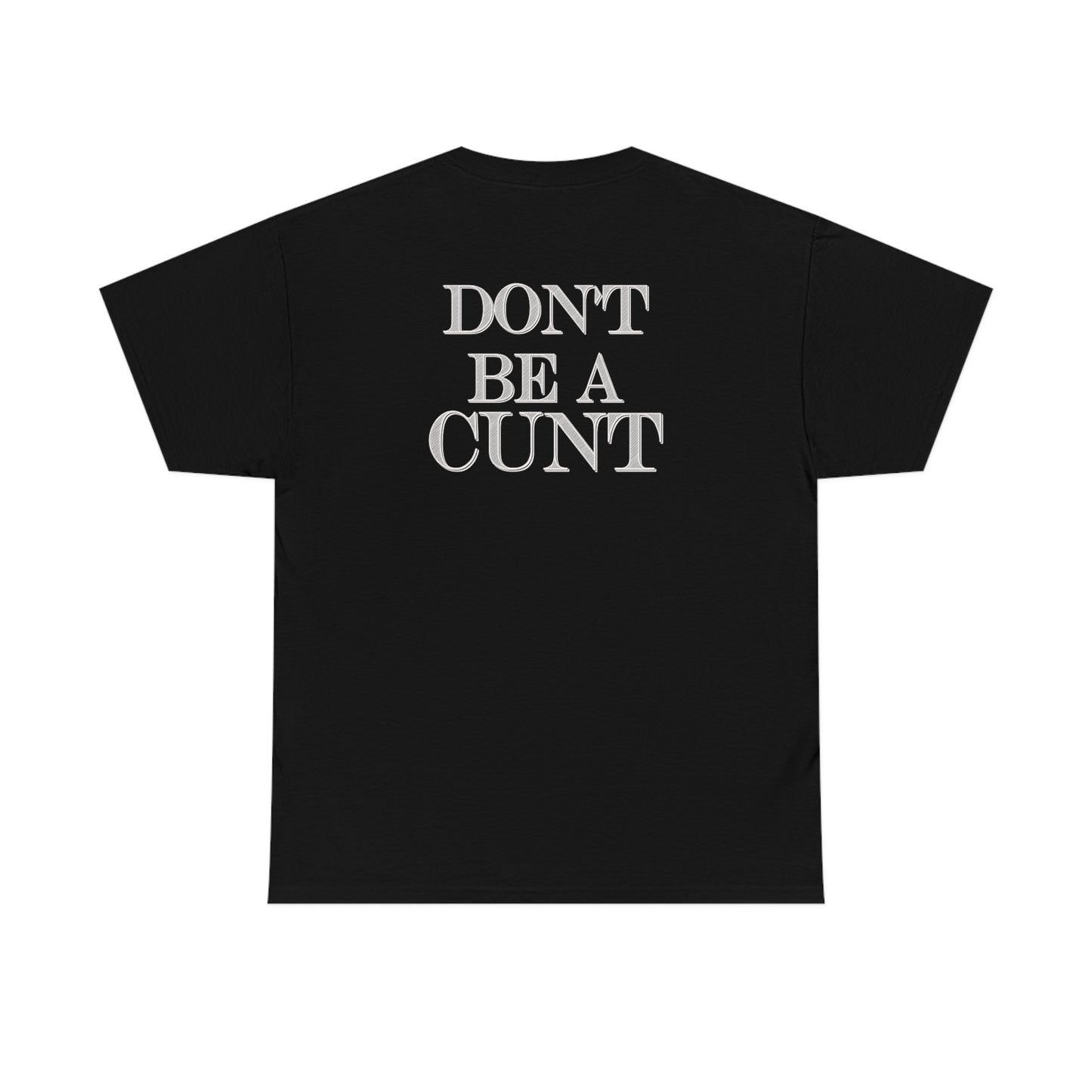 Don't be a Cunt