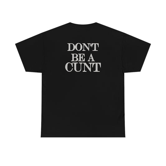 Don't be a Cunt